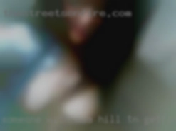 Someone with nsa discreet Hill, TN getting fucked fun.